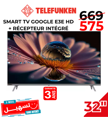 TV TELEFUNKEN 32 » Smart Google Tv E3E HD + Récepteur Intégré